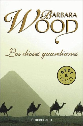 LOS DIOSES GUARDIANES* | Barbara Wood