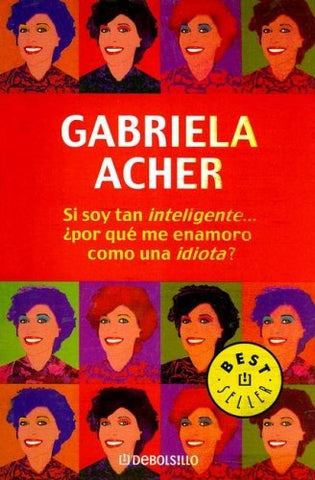Si soy tan inteligente | Gabriela Acher