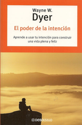 EL PODER DE LA INTENCIÓN*.. | Dyer, Casas