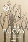 EL CAMINO DE LA FELICIDAD*.. | Jorge Bucay