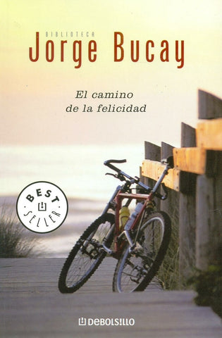 EL CAMINO DE LA FELICIDAD*.. | Jorge Bucay