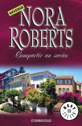 COMPARTIR UN SUEÑO  | Nora Roberts