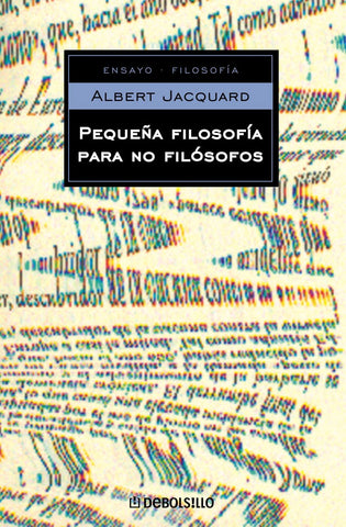 PEQUEÑA FILOSOFIA PARA NO FILOSOFOS.. | Jacquard, Aristu