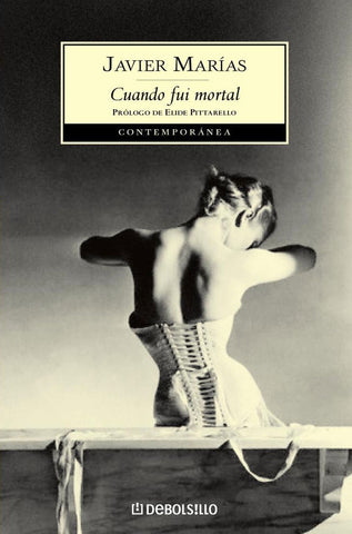 Cuando fui mortal | Javier Marías