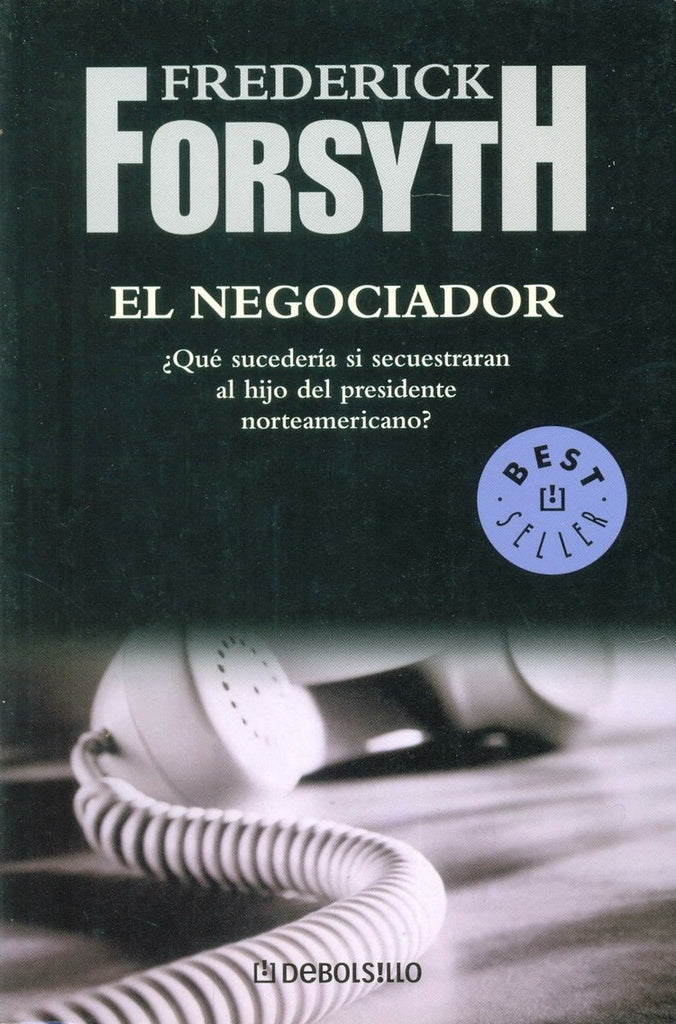 EL NEGOCIADOR .. | Frederick Forsyth