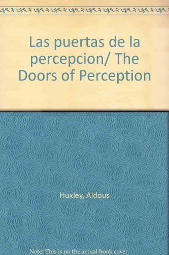 Las puertas de la percepción* | Aldous Huxley