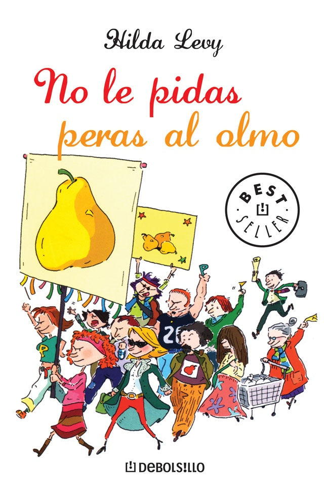 NO LE PIDAS PERAS AL OLMO.. | Hilda Levy