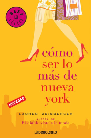 Cómo ser lo más de Nueva York | Weisberger, Vázquez, pradilla