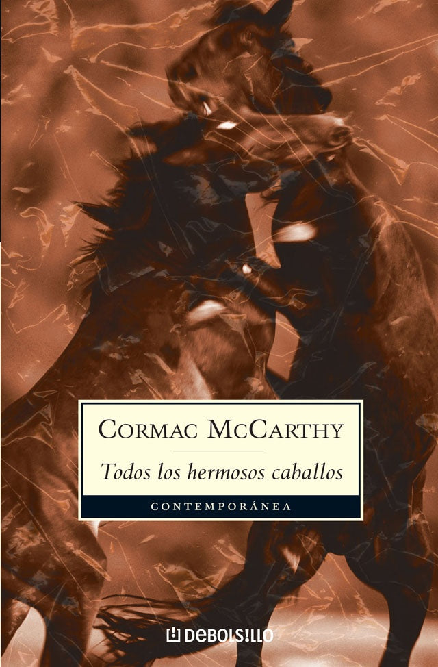 Todos los hermosos caballos | Cormac McCarthy