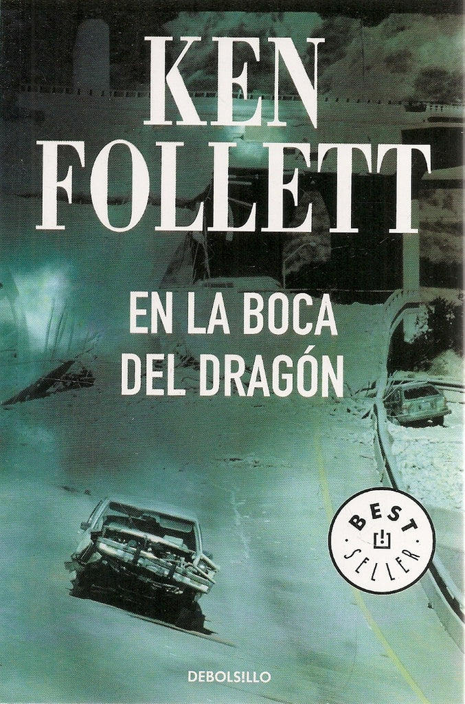EN LA BOCA DEL DRAGON .. | Ken Follett