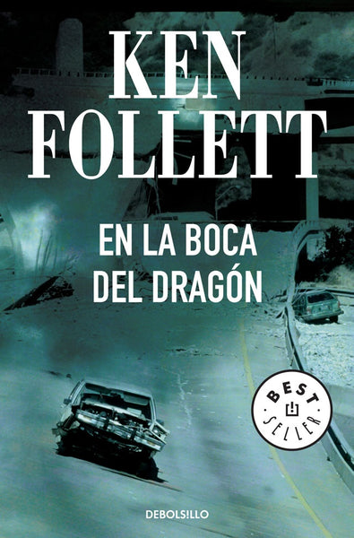 EN LA BOCA DEL DRAGON .. | Ken Follett