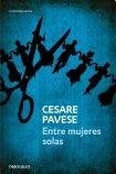 ENTRE MUJERES SOLAS | Cesare Pavese