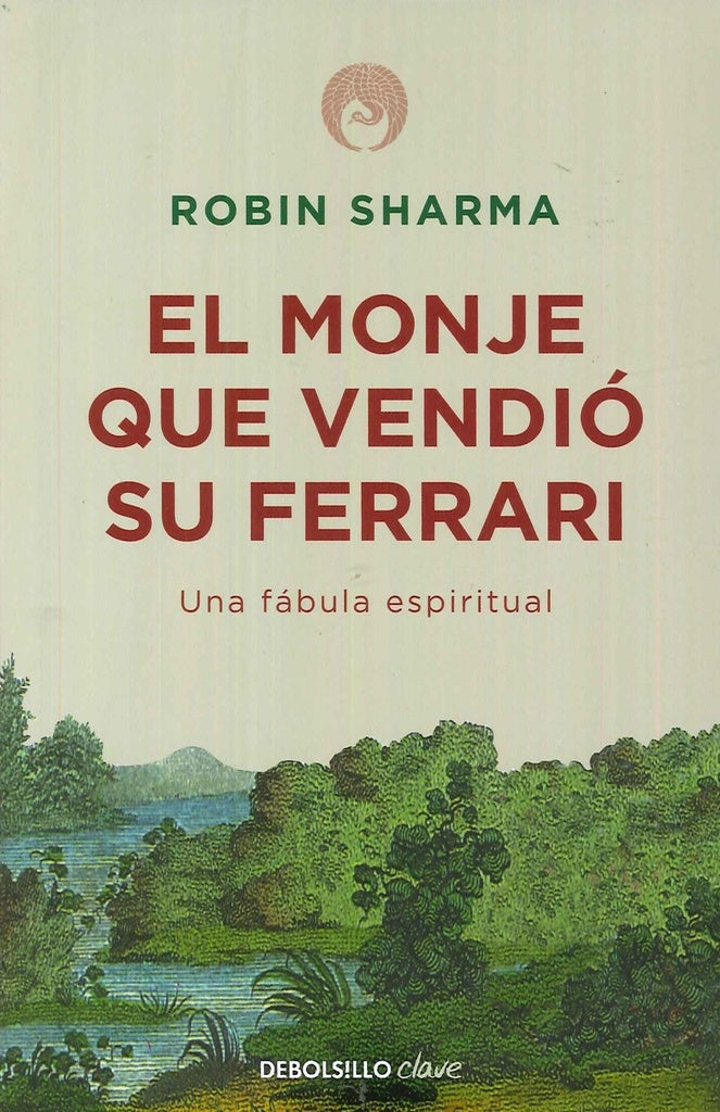 EL MONJE QUE VENDIO SU FERRARI  | Robin S. Sharma