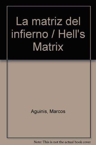 LA MATRIZ DEL INFIERNO | Marcos Aguinis