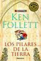 LOS PILARES DE LA TIERRA * | Ken Follett