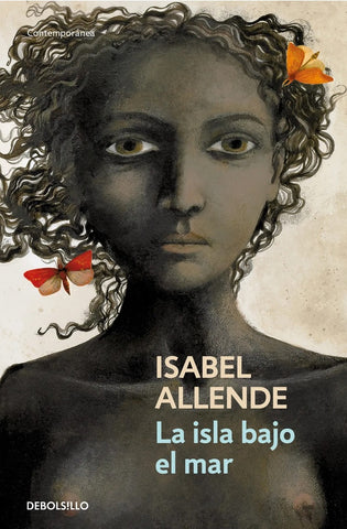 LA ISLA BAJO EL MAR*.. | Isabel Allende