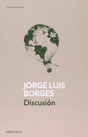 DISCUSION*.. | JORGE LUIS BORGES