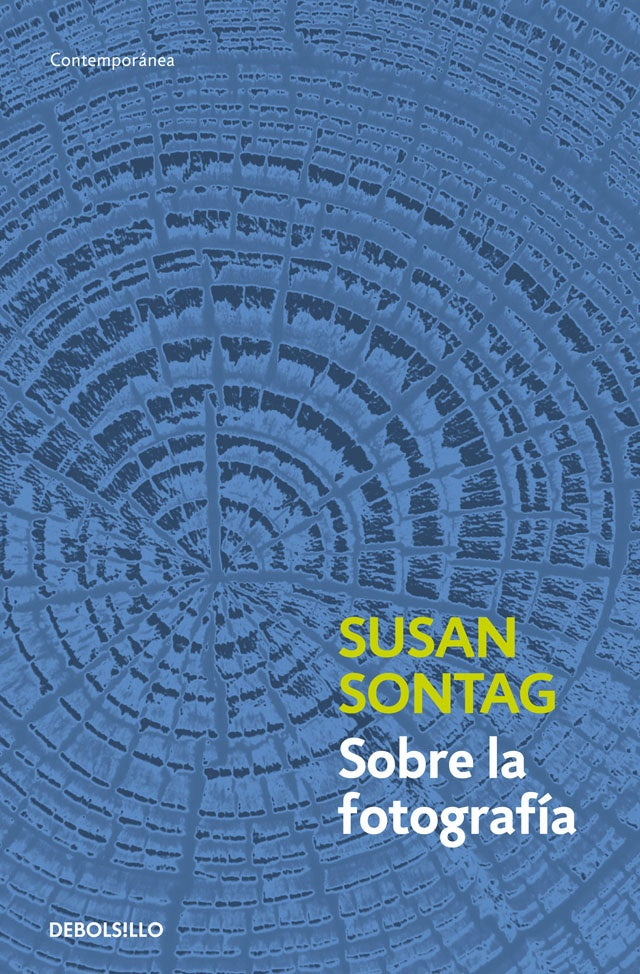 SOBRE LA FOTOGRAFÍA.. | Susan Sontag