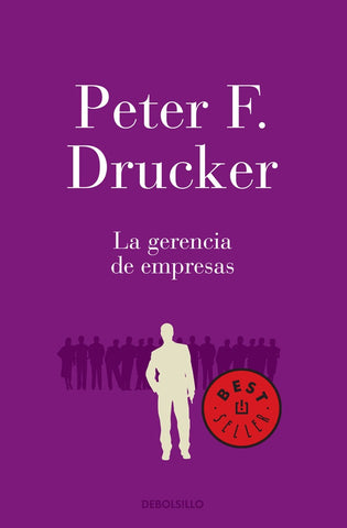 LA GERENCIA DE EMPRESAS.. | Peter Ferdinand Drucker