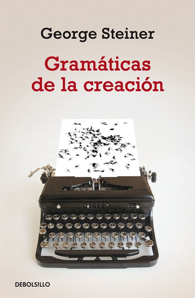 GRAMATICAS DE LA CREACION | George Steiner