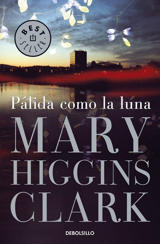 PALIDA COMO LA LUNA * | Mary Higgins Clark