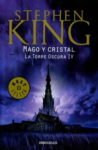MAGO Y CRISTAL (TORRE OSCURA 4).. | Stephen King