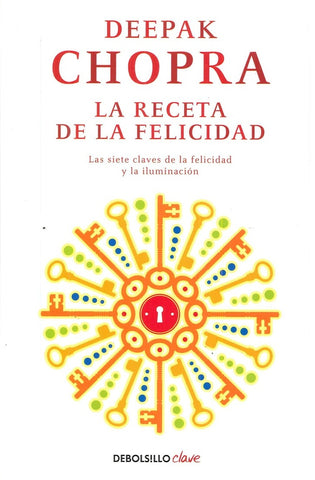 LA RECETA DE LA FELICIDAD*.. | Deepak Chopra