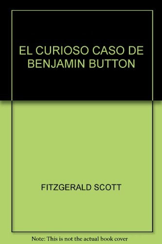 EL CURIOSO CASO DE BENJAMIN BUTTON | Francis Scott Fitzgerald