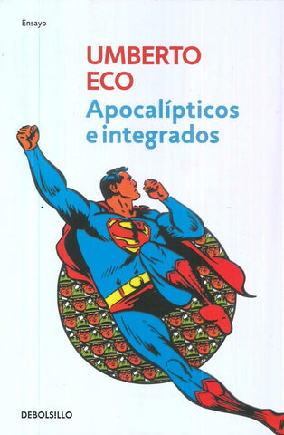 APOCALIPTICOS E INTEGRADOS  | Umberto Eco