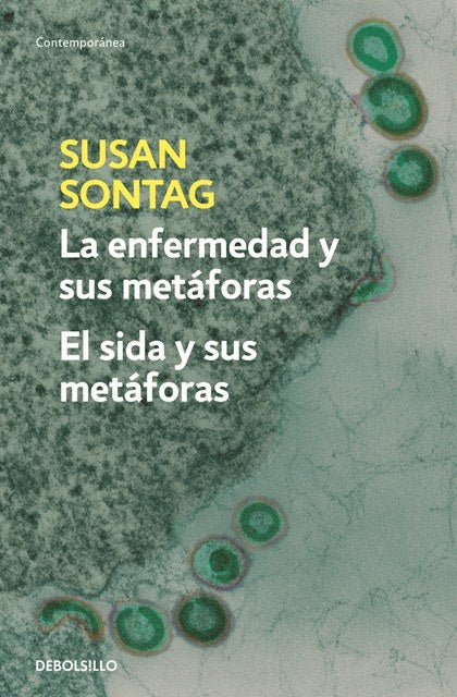 LA  ENFERMEDAD Y SUS METAFORAS/EL SIDA Y SUS METAFORAS | Susan Sontang