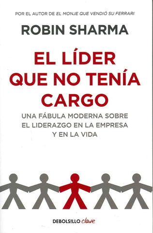 EL LIDER QUE NO TENIA CARGO.. | Robin  Sharma