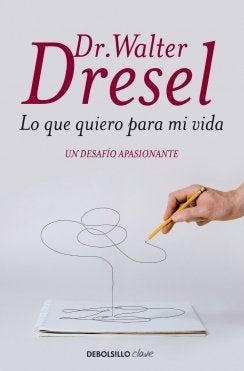 LO QUE QUIERO PARA MI VIDA | Walter Dresel