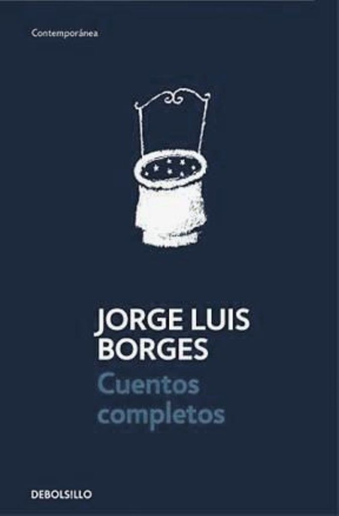 CUENTOS COMPLETOS*.. | JORGE LUIS BORGES