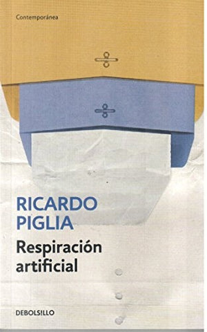 Respiración artificial | Ricardo Piglia