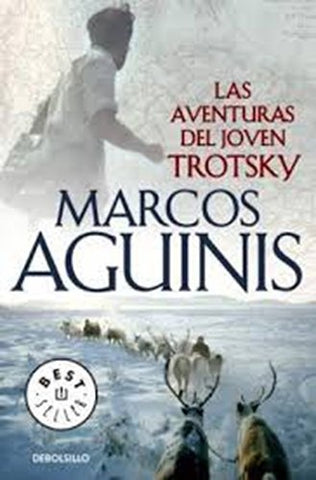 Las aventuras del joven Trotsky* | Marcos Aguinis