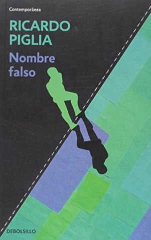 Nombre falso | Ricardo Piglia