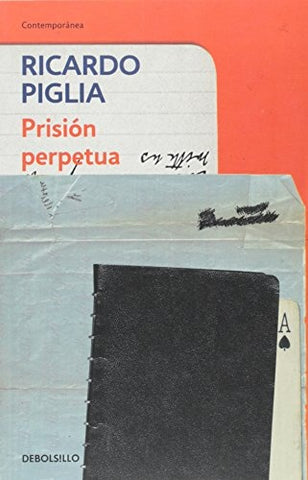 Prisión perpetua | Ricardo Piglia