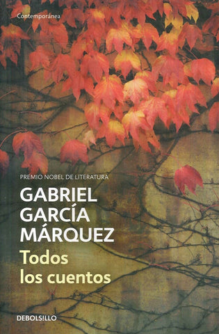 TODOS LOS CUENTOS.. | GABRIEL GARCÍA MÁRQUEZ