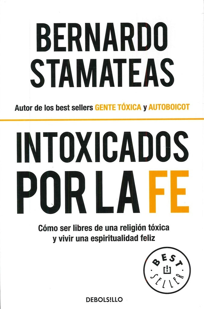Intoxicados por la fe* | Bernardo Stamateas