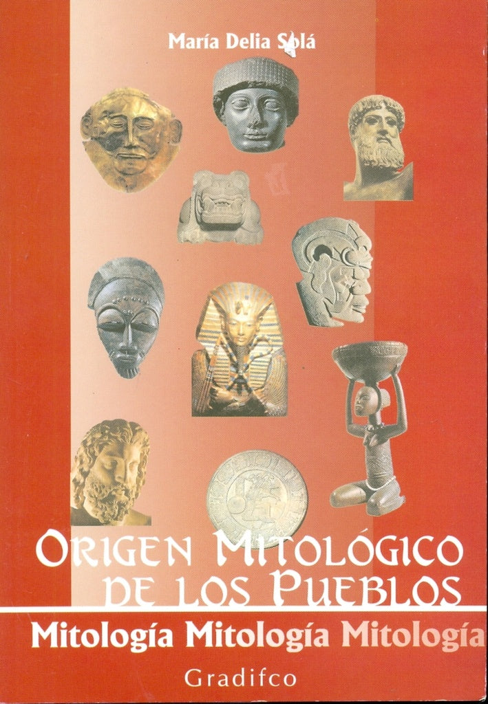 Orígen mitológico de los pueblos | María Delia Solá
