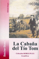 la cabaña del tio tom* | Harriet Beecher Stowe