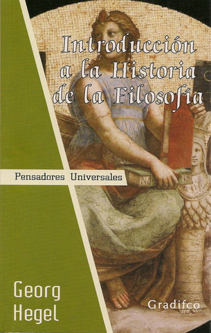INTRODUCCION A LA HISTORIA DE LA FILOSOFIA.. | GeorgWilhelmFriedrich Hegel