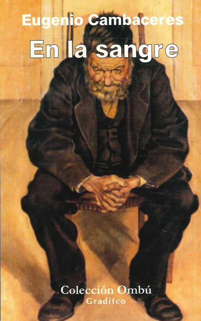 EN LA SANGRE.. | Eugenio Cambaceres