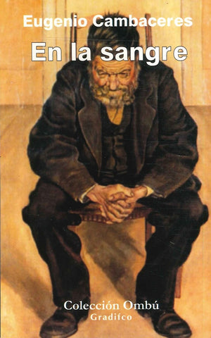 EN LA SANGRE.. | Eugenio Cambaceres