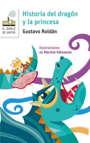 HISTORIA DEL DRAGÓN Y LA PRINCESA.. | Gustavo Roldán