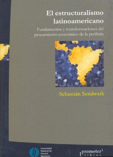 Estructuralismo latinoamericano, El | Sebastián Sztulwark