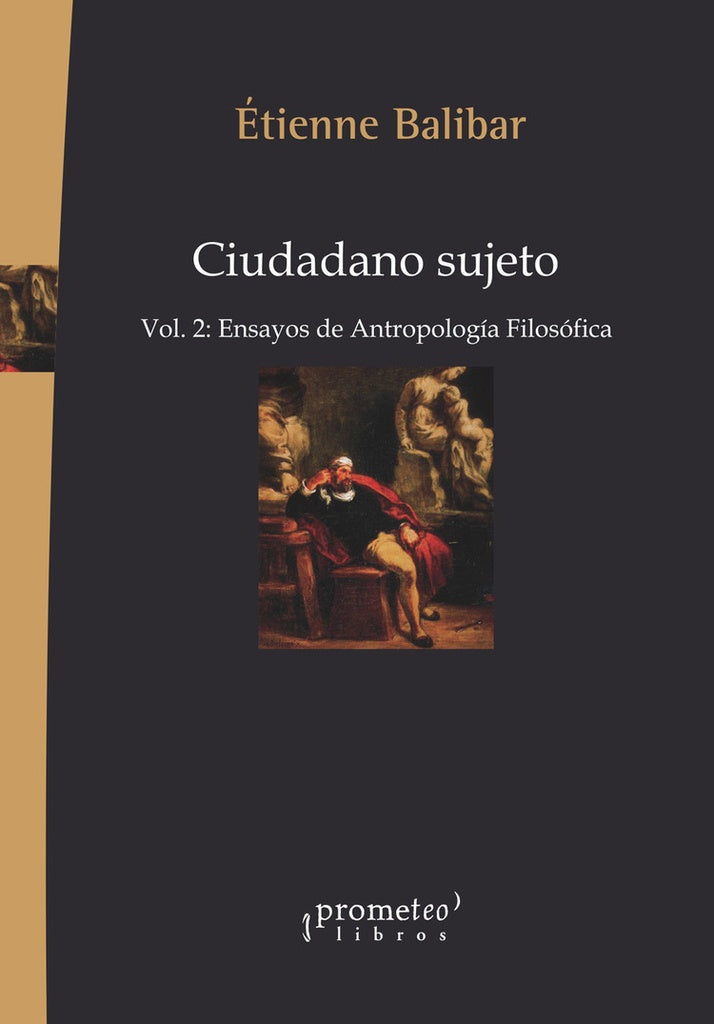 CIUDADANO SUJETO VOL 2 | Etienne Balibar
