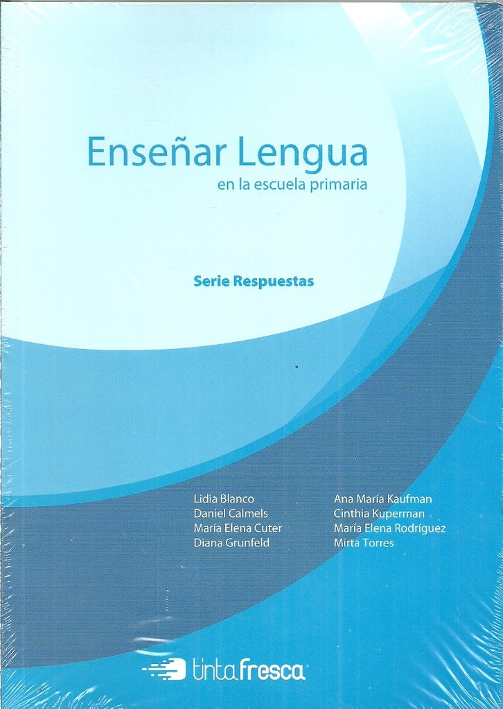 ENSEÑAR LENGUA EN LA ESCUELA PRIMARIA | VARIOS AUTORES
