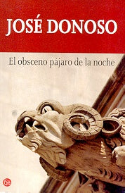 El obsceno pájaro de la noche | José Donoso
