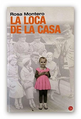 La loca de la casa* | Rosa Montero